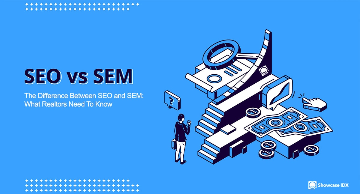 SEM vs SEO - what Realtors need to know